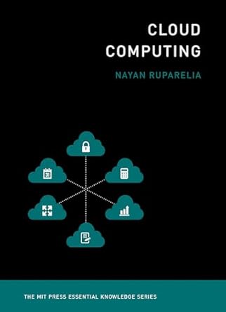 cloud computing 1st edition nayan b ruparelia 0262529092, 978-0262529099