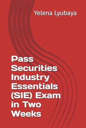 pass securities industry essentials exam in two weeks 1st edition ms yelena lyubaya b0f2zcqp5t, 979-8315814177