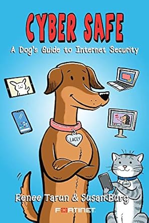 cyber safe a dogs guide to internet security 1st edition renee tarun ,susan burg 1098357353, 978-1098357351