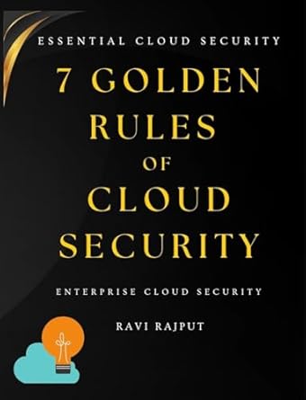 7 golden rules of cloud security the essential cloud security handbook secure aws azure and google cloud fast