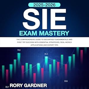 sie exam mastery the comprehensive guide to securities fundamentals and first try success with essential