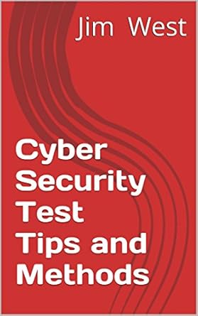 cyber security test tips and methods 1st edition jim west b00p4ujasy