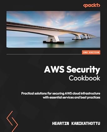 aws security cookbook practical solutions for securing aws cloud infrastructure with essential services and