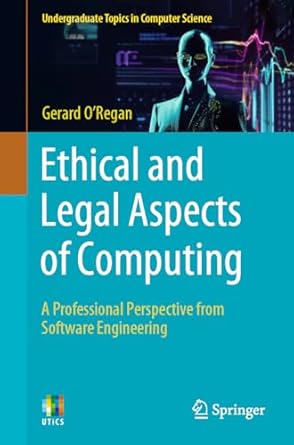 ethical and legal aspects of computing a professional perspective from software engineering 1st edition