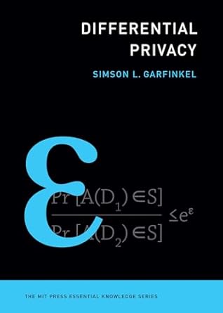 differential privacy 1st edition simson l garfinkel b000aptic6, 978-0262382175