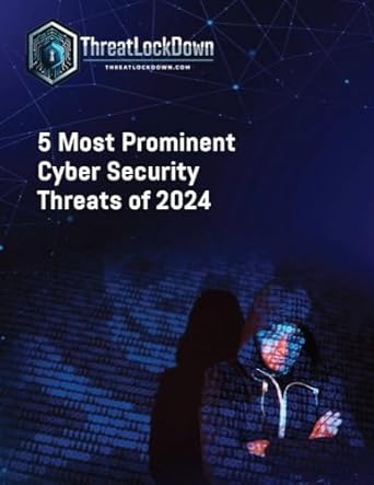 5 most prominent cybersecurity threats of 2024 1st edition mark guyther b0cv65pwfm