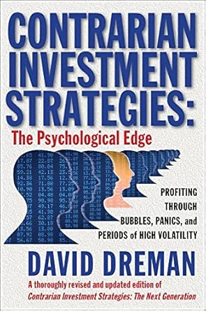 contrarian investment strategies the psychological edge 1st edition david dreman 0743297962, 978-0743297967