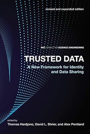 trusted data revised and   a new framework for identity and data sharing expanded edition thomas hardjono