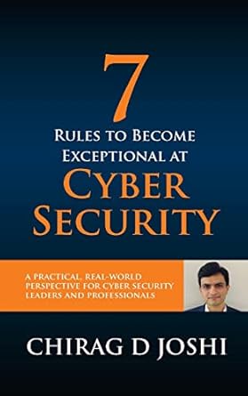 7 rules to become exceptional at cyber security a practical real world perspective for cyber security leaders