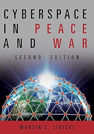 cyberspace in peace and war 2nd edition martin libicki 1682475867, 978-1682475867