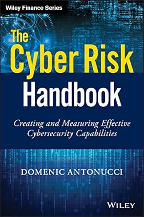 the cyber risk handbook creating and measuring effective cybersecurity capabilities 1st edition domenic