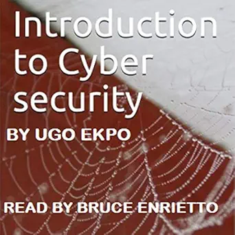 introduction to cyber security fundamentals 1st edition ugo ekpo mbcs citp ,bruce enrietto ,mr ugo ekpo