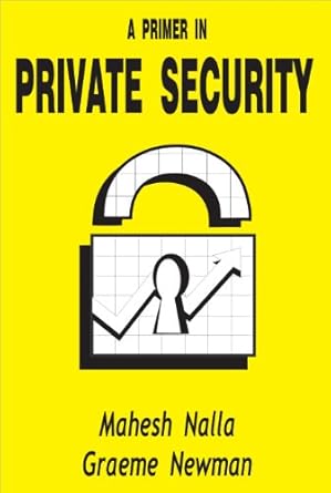 a primer in private security 1st edition mahesh nalla ,graeme newman b009pa7fbi