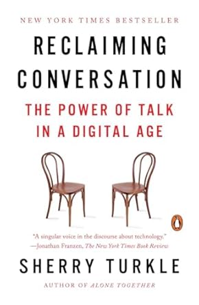reclaiming conversation the power of talk in a digital age 1st edition sherry turkle 0143109790,