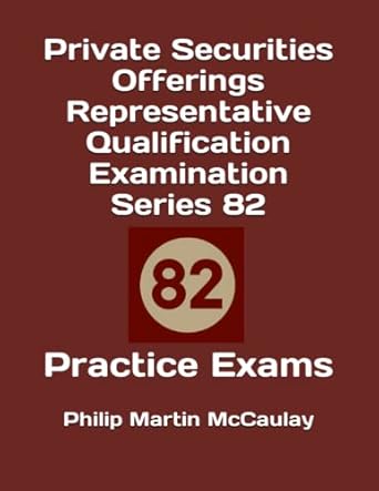 private securities offerings representative qualification examination series 82 1st edition philip martin