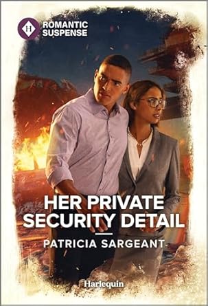 her private security detail a thrilling bodyguard romance 1st edition patricia sargeant b0ccyltyhw