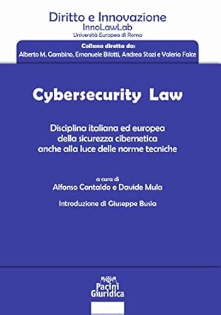 cybersecurity law disciplina italiana ed europea della sicurezza cibernetica anche alla luce delle norme