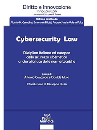 cybersecurity law disciplina italiana ed europea della sicurezza cibernetica anche alla luce delle norme