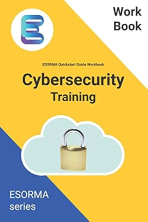 cyber security esorma quickstart guide workbook enterprise security operations risk management architecture