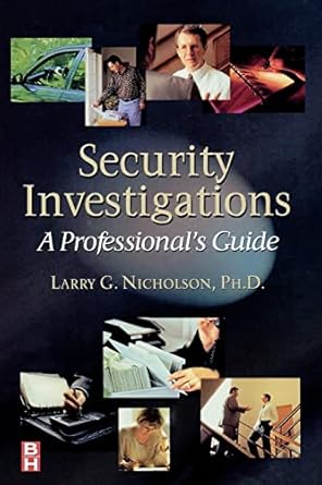 security investigations a professionals guide 1st edition larry gene nicholson ph d 0750671475, 978-0750671477