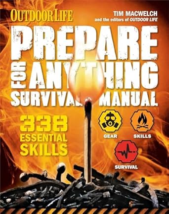 prepare for anything 338 essential skills pandemic and virus preparation disaster preparation protection