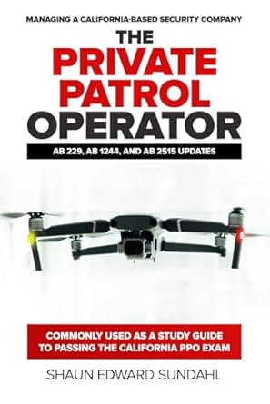 the private patrol operator managing a california based security company 1st edition shaun edward sundahl
