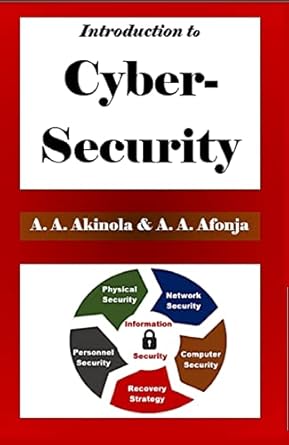 introduction to cyber security 1st edition akinjide akinola ,adeniyi afonja b09sgrl9sd