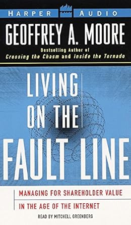 living on the fault line abridged edition geoffrey a moore ,mitchell greenberg 0694523372, 978-0694523375