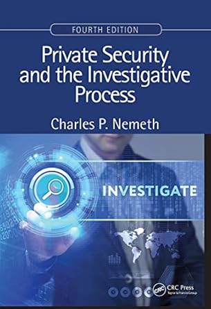 private security and the investigative process 4th edition charles p nemeth 0367776529, 978-0367776527