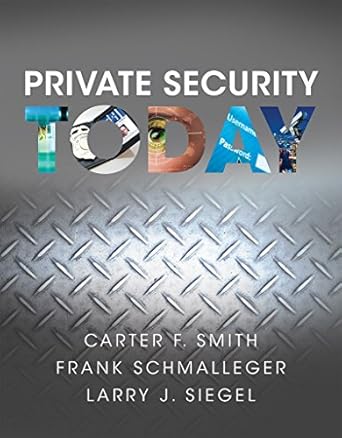 private security today 1st edition frank schmalleger ,larry j siegel ,carter f smith b001igflvi,
