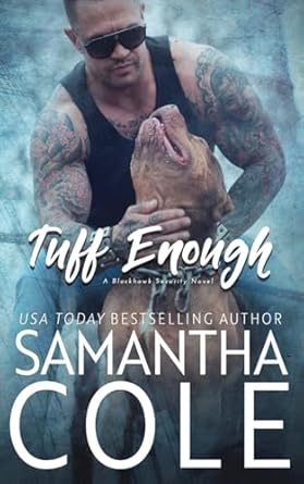 tuff enough blackhawk security book 1 1st edition samantha a cole ,samantha cole 1948822288, 978-1948822282