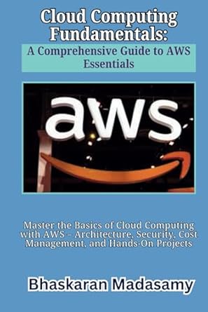 cloud computing fundamentals a comprehensive guide to aws essentials master the basics of cloud computing