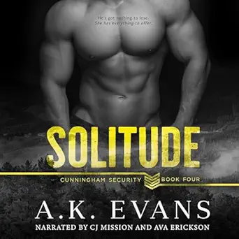 solitude cunningham security series book 4 1st edition a k evans ,ava erickson ,cj mission ,j j ink llc