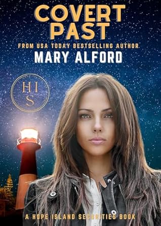 covert past hope island securities series book six 1st edition mary alford b00j4965mk