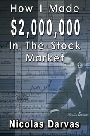 how i made $2 000 000 in the stock market by nicolas darvas 1st edition nicolas darvas b01fgpv8uy