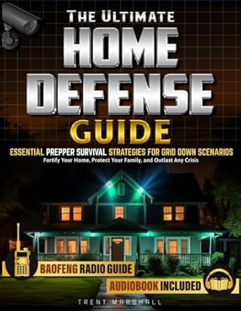 the ultimate home defense guide fortify your home protect your family and outlast any crisis essential