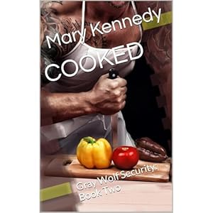 cooked gray wolf security book two 1st edition mary kennedy ,independently published ,virtual voice b0dgj5mh36
