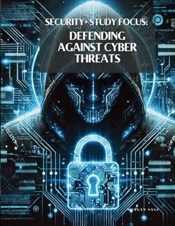 security + study guide defending against cyber threats 1st edition morgan sage b0f2532ppg, 979-8314499054