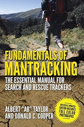 fundamentals of mantracking the step by step method an essential primer for search and rescue trackers 3rd