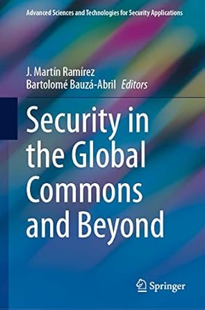 security in the global commons and beyond 1st edition j martin ramirez ,bartolome bauza abril b09275z978