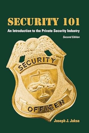 security 101 an introduction to the private security industry 2nd edition joseph jaksa b0ctnnx8y5