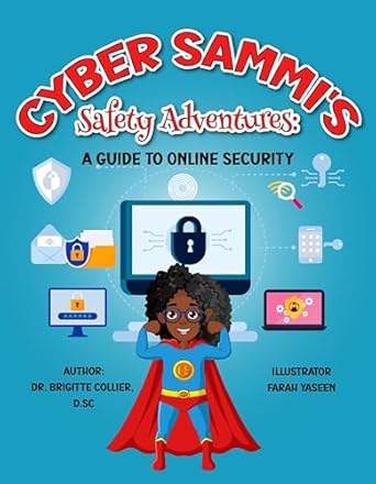 cyber sammis safety adventures a guide to online security 1st edition dr brigitte collier b0ctx2mv3x,