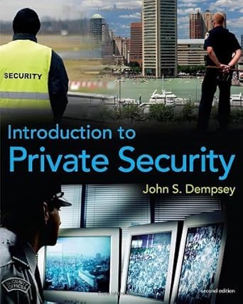 introduction to private security by dempsey john s paperback 1st edition john s dempsey b010whvgr6