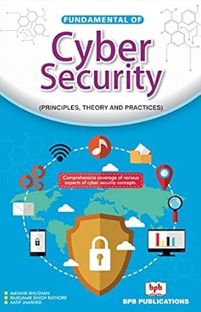 fundamental of cyber security 1st edition mayank bhushan ,rajkumar singh rathore ,aatif jamshed b07z1c8223