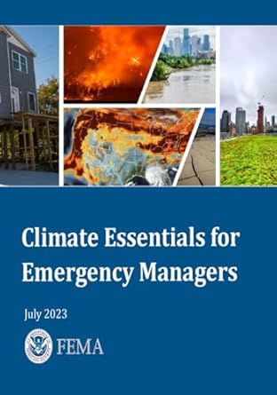 climate essentials for emergency managers fema p 787 /   / january 2022 6th edition federal emergency