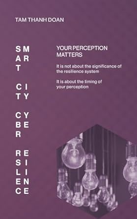 smart city cyber resilience your perception matters 1st edition tam thanh doan 1038302587, 978-1038302588