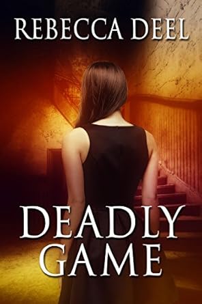 deadly game 1st edition rebecca deel b00s8adhd6