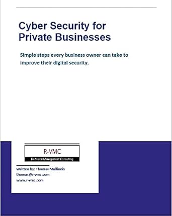 cyber security for private businesses simple steps every business owner can take to improve their digital