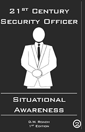 21st century security officer situational awareness 1st edition david roach 1073677036, 978-1073677030