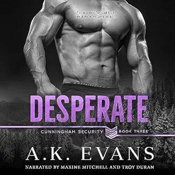 desperate cunningham security series book 3 1st edition a k evans ,troy duran ,maxine mitchell ,j j ink llc